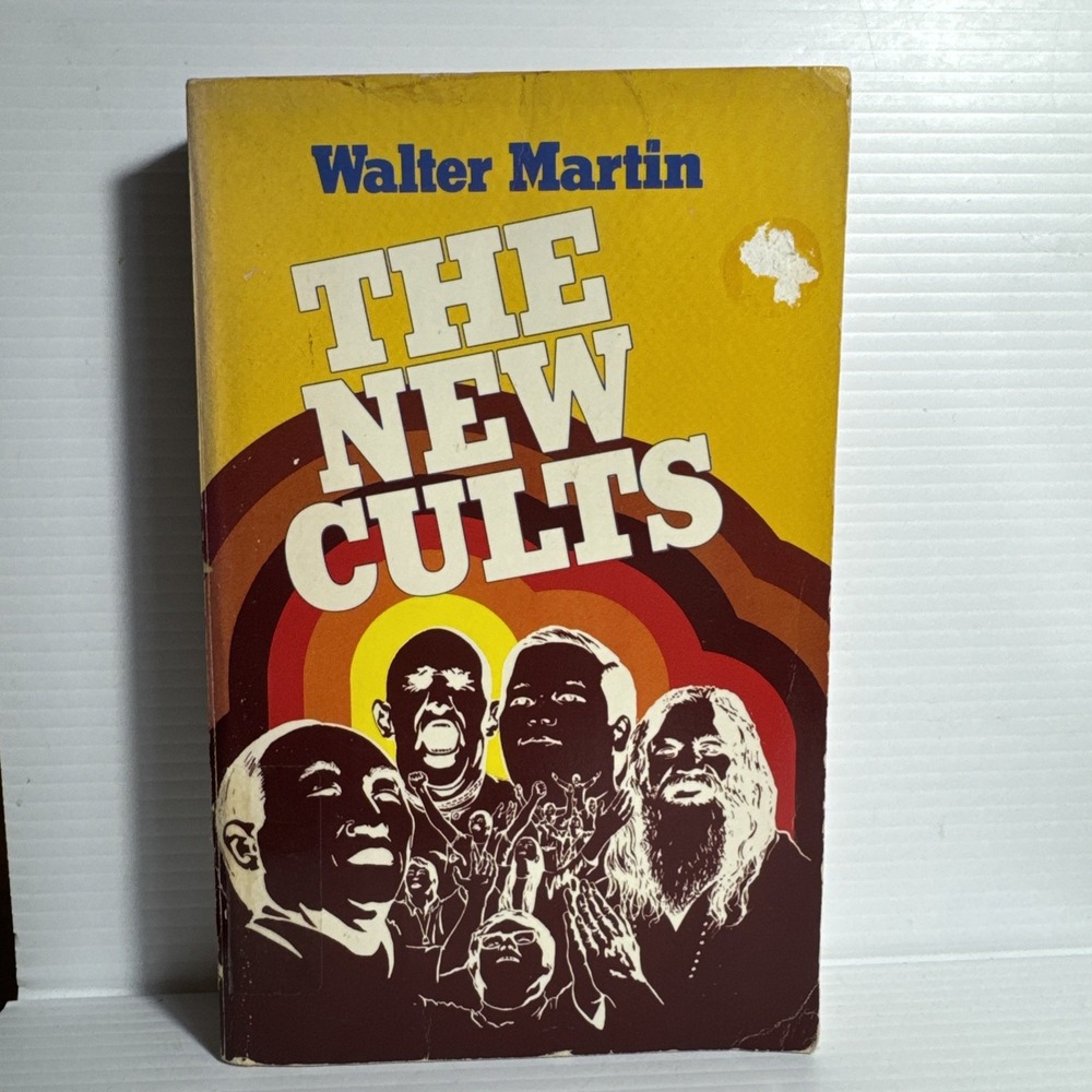 The New Cults by Walter Martin